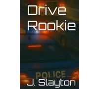 Drive Rookie (Protect and Serve)