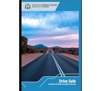 Drive Safe: A Handbook for Western Australian Road Users (Revised edition date 20 November 2024)