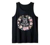 Drive Safely Want You Home Safe with Me Caution Driving - Camiseta sin Mangas