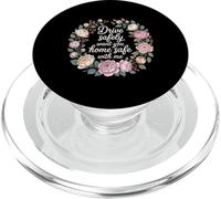 Drive Safely Want You Home Safe with Me Caution Driving - PopSockets PopGrip para MagSafe