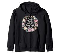 Drive Safely Want You Home Safe with Me Caution Driving - Sudadera con Capucha