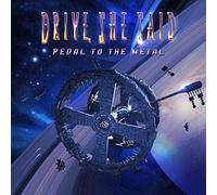 Drive, She Said - Drive, She Said - Pedal To The Metal