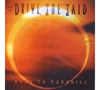 Drive She Said - Road to Paradise [Import]
