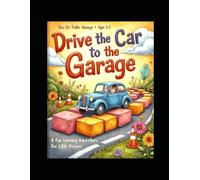 Drive the car to the garage ages 3-5