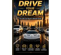 Drive Your Dream: The UAE Car Buyer's Ultimate Guide