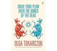 Drive Your Plow Over the Bones of the Dead