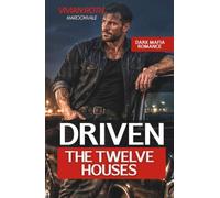 DRIVEN: A Dark Mafia Hitman Romance (The Twelve Houses)