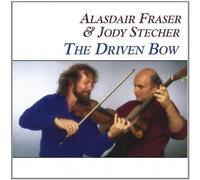 Driven Bow by Alasdair Fraser & Jody Stecher (2000-02-04)