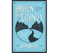 Driven by Eternity: Make Your Life Count Today & Forever