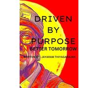 DRIVEN BY PURPOSE: BETTER TOMORROW