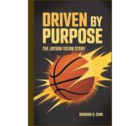Driven by Purpose: The Jayson Tatum Story