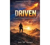 DRIVEN: The Drive for Change Leadership Framework