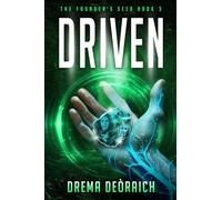 Driven: The Founder's Seed, Book 3