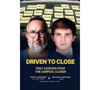 Driven to Close: Daily Lessons From the Carpool Closer