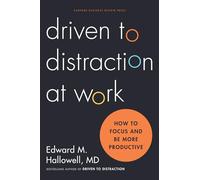 Driven to Distraction at Work