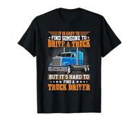 Driver A Truck But It's Hard To Find A Truck Driver Camiseta
