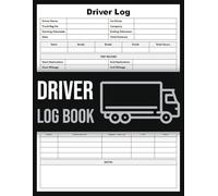 Driver Log Book: Track Driving Hours, Vehicle Details, Mileage, Fuel Purchases & Maintenance | Daily Trip & Work Time logbook