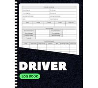 Driver Log Book: Track Mileage, Fuel, Maintenance & Trip Details | Daily Driver Record Book for Truckers & Fleet Operators | 8.5 x 11 Inches | 100+ Pages
