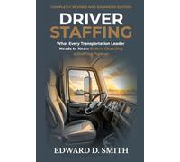 Driver Staffing: What Every Transportation Leader Needs to Know Before Choosing a Staffing Partner