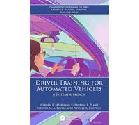 Driver Training for Automated Vehicles: A Systems Approach (Transportation Human Factors)