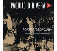 D'rivera Paquito - Portraits of Cuba