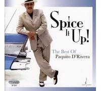 D'rivera, Paquito - Spice It Up! The Best Of Paquito D'Rivera