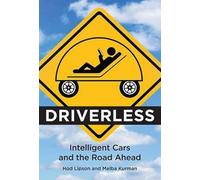 Driverless: Intelligent Cars and the Road Ahead