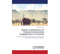 Drivers and Barriers of Pastoral Community Engagement in Tourism: Empirical study on South Omo Zone A Community Development Perspective, Ethiopia