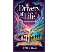 Drivers of Life: 21 Real Stories of Direction, Hope, and Unseen Impact