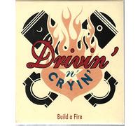 DRIVIN N CRYIN - BUILD A FIRE CD UK ISLAND 1992