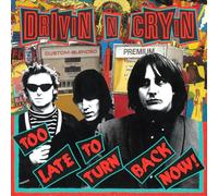 Drivin N Cryin - Too Late To Turn Back Now! [Vinilo]