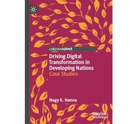 Driving Digital Transformation in Developing Nations: Case Studies