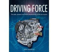 Driving Force: The Evolution of the Car Engine