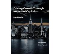 Driving Growth Through Impactful Capital: Prend Capital
