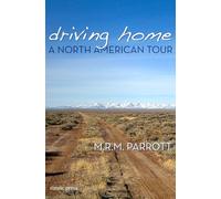 Driving Home: A North American Tour: 1 (Biography and Nonfiction)