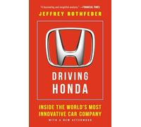 Driving Honda: Inside The World S Most Innovative Car Company