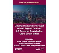 Driving Innovation through AI and Digital Twin for 6G Powered Sustainable Ultra Smart Cities (ISTE Invoiced)