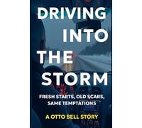 Driving Into The Storm: 2 (The Otto Bell)