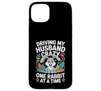 Driving My Husband Crazy One Rabbit At A Time Funny Carcasa para iPhone 15 Plus