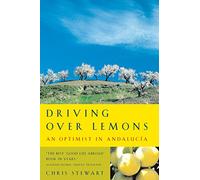 Driving Over Lemons: An Optimist in Andalucia [Idioma Inglés]