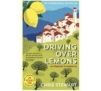 Driving Over Lemons - Anniversary Edition: An Optimist in Andalucia (Sort of Books)