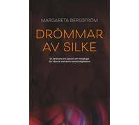 Drömmar av Silke: En berättelse om passion, skapande och att våga ta makten över sitt liv