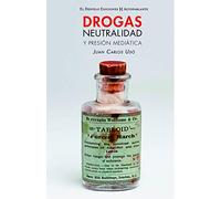 Drogas neutralidad y presión mediática: 35 (ALTOPARLANTE)