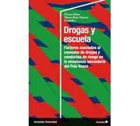 Drogas y escuela: Factores asociados al consumo de drogas y conductas de riesgo en la enseñanza secundaria del País Vasco (Horizontes Universidad)