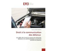 Droit à la communication des détenus: Les défis de la mise en ¿uvre du droit des détenus à la communication à la Prison centrale de Bukavu