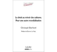 Droit au miroir des cultures: Pour une autre mondialisation