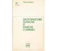 Droit Bancaire Français Et Marché Commun (ebook)