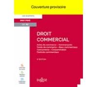 Droit Commercial 10ed - Actes De Commerce - Commerçants - Fonds De Com