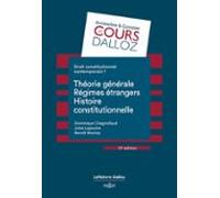 Droit Constitutionnel Contemporain - 13ème Édition - Tome 1 Théorie Gé