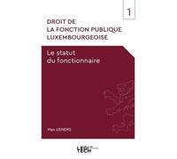 Droit de la fonction publique luxembourgeoise: Le statut du fonctionnaire: 1